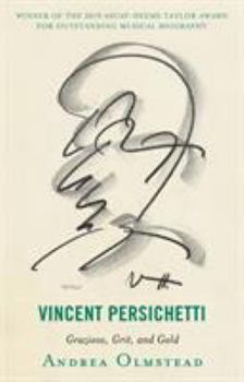 Hardcover Vincent Persichetti: Grazioso, Grit, and Gold Book