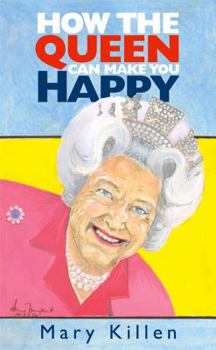 Hardcover How the Queen Can Make You Happy Book