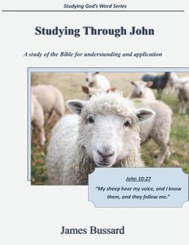 Paperback Studying Through John: A Study of the Bible for Understanding and Application Book