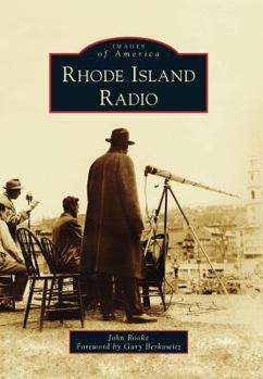 Rhode Island Radio (Images of America: Rhode Island) - Book  of the Images of America: Rhode Island