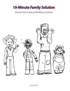 Paperback 10 Minute Family Solution: Practical Tools to Reduce Child Behavior Problems Book