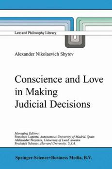 Paperback Conscience and Love in Making Judicial Decisions Book