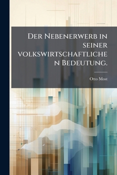 Der Nebenerwerb in Seiner Volkswirtschaftlichen Bedeutung...
