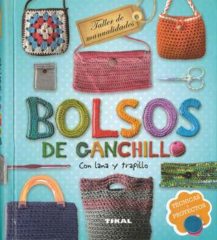 Hardcover Bolsos de Ganchillo [Spanish] Book