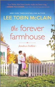 The Forever Farmhouse - Book #1 of the Hometown Brothers