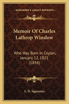 Paperback Memoir Of Charles Lathrop Winslow: Who Was Born In Ceylon, January 12, 1821 (1834) Book