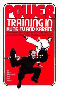 Paperback Power Training in Kung-Fu and Karate: Supplementary Exercises for Developing Explosive Power for Championship Form Book