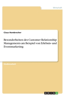 Paperback Besonderheiten des Customer Relationship Managements am Beispiel von Erlebnis- und Eventmarketing [German] Book