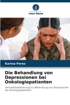 Paperback Die Behandlung von Depressionen bei Onkologiepatienten [German] Book