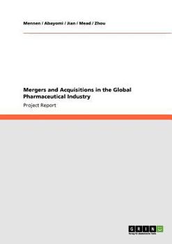 Paperback Mergers and Acquisitions in the Global Pharmaceutical Industry Book