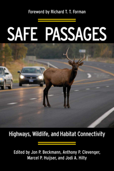 Paperback Safe Passages: Highways, Wildlife, and Habitat Connectivity Book