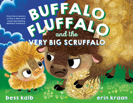 Hardcover Buffalo Fluffalo and the Very Big Scruffalo Book