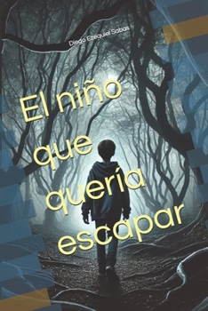 Paperback El niño que quería escapar [Spanish] Book