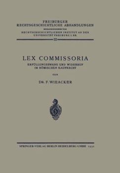 Paperback Lex Commissoria: Erfüllungszwang Und Widerruf Im Römischen Kaufrecht [German] Book