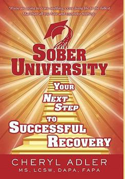 Hardcover Sober University: Your Next Step TO Successful Recovery Book