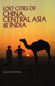 Paperback Lost Cities of China, Central Asia and India Book