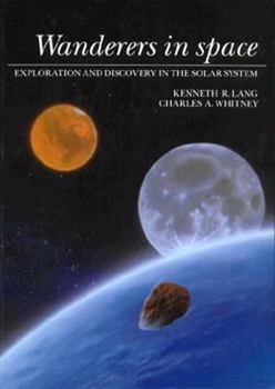 Paperback Wanderers in Space: Exploration and Discovery in the Solar System Book