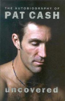 Uncovered: The Autobiography of Pat Cash