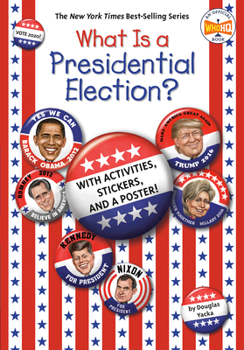 Paperback What Is a Presidential Election?: With Activities, Stickers, and a Poster! Book