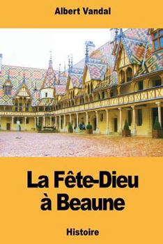 Paperback La Fête-Dieu à Beaune [French] Book