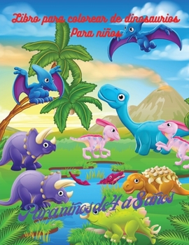 Libro para colorear de dinosaurios para niños: Animales del Jurásico, libro para colorear de dinosaurios, para niños de 4 a 8 años, libro para niños, ... lindos y divertidos