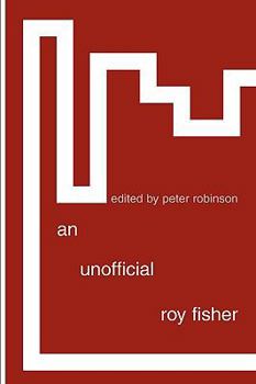 Paperback An Unofficial Roy Fisher Book