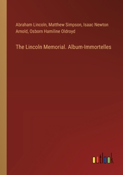 Paperback The Lincoln Memorial. Album-Immortelles Book