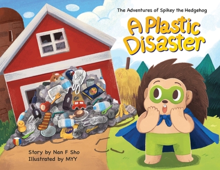 Paperback The Adventures of Spikey the Hedgehog: A Plastic Disaster Book