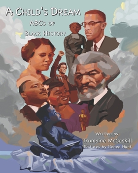 Paperback A Child's Dream: ABCs of Black History Book