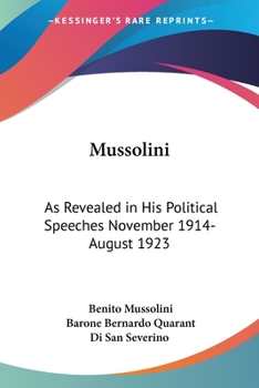 Paperback Mussolini: As Revealed in His Political Speeches November 1914- August 1923 Book