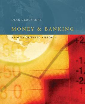 Hardcover Money and Banking: A Policy-Oriented Approach Book