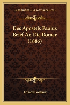 Paperback Des Apostels Paulus Brief An Die Romer (1886) [German] Book