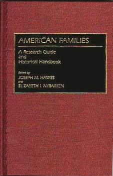 Hardcover American Families: A Research Guide and Historical Handbook Book