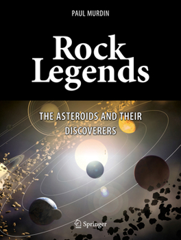 Hardcover Rock Legends: The Asteroids and Their Discoverers Book