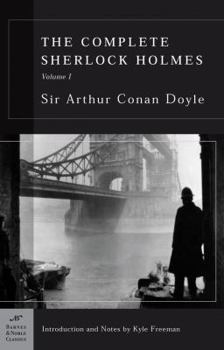 Paperback The Complete Sherlock Holmes, Volume I (Barnes & Noble Classics Series) Book