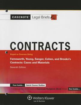 Paperback Casenote Legal Briefs: Contracts, Keyed to Farnsworth, Young, Sanger, Cohen, and Brooks's Contracts, 7th Ed. Book