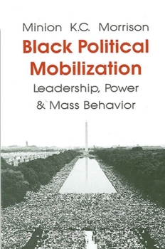 Black Political Mobilization: Leadership, Power, and Mass Behavior (S U N Y Series in Afro-American Studies)