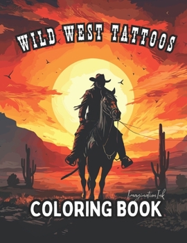 Paperback Wild West Tattoo Coloring Book for Adults: Wild West Tattoo Coloring for Relaxation and Creativity Book