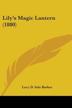 Paperback Lily's Magic Lantern (1880) Book