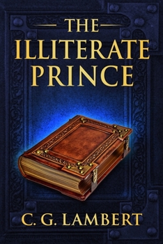 The Illiterate Prince: A fish-out-of-water fantasy adventure