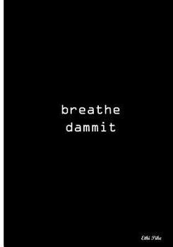 Paperback breathe dammit: Collectible Notebook (Black) Book