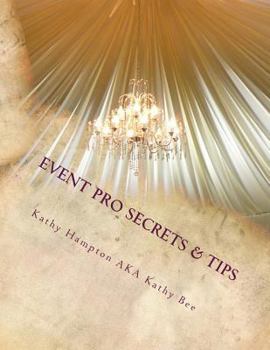 Paperback Event Pro Secrets & Tips: Produce Successful Events That Save You Money & Time Book