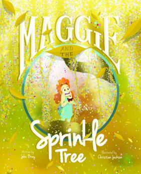 Hardcover Maggie and the Sprinkle Tree Book