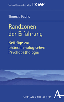 Hardcover Randzonen Der Erfahrung: Beitrage Zur Phanomenologischen Psychopathologie [German] Book