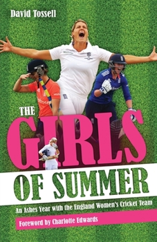 Paperback Girls of Summer: An Ashes Year with the England Women's Cricket Team Book