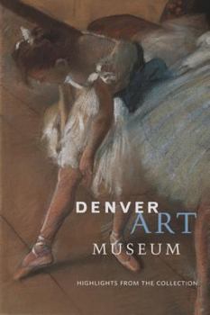 Paperback Denver Art Museum: Highlights from the Collection Book