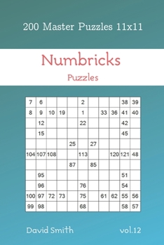 Paperback Numbricks Puzzles - 200 Master Puzzles 11x11 vol.12 Book