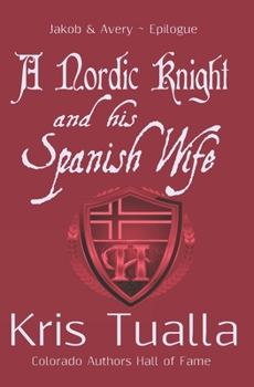 Paperback A Nordic Knight and his Spanish Wife: Jakob & Avery - Epilogue Book