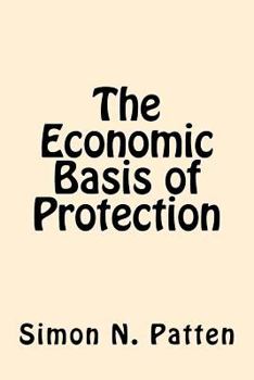 Paperback The Economic Basis of Protection Book