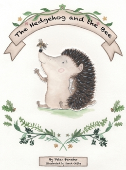 Hardcover The Hedgehog and the Bee Book